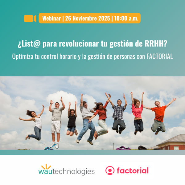 Webinar Factorial y WAU Technologies gestión de recursos humanos